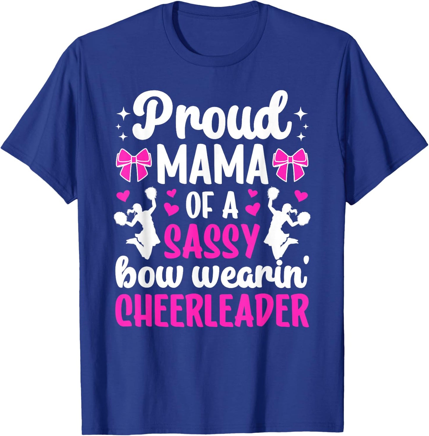 Proud Mama Of A Cheerleader Mom Cheer Mom Cheerleading Mom T-Shirt - T-Shirt | Royal