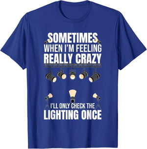 Lighting Tech Light Guy Funny Lighting Technician T-Shirt - T-Shirt | Royal