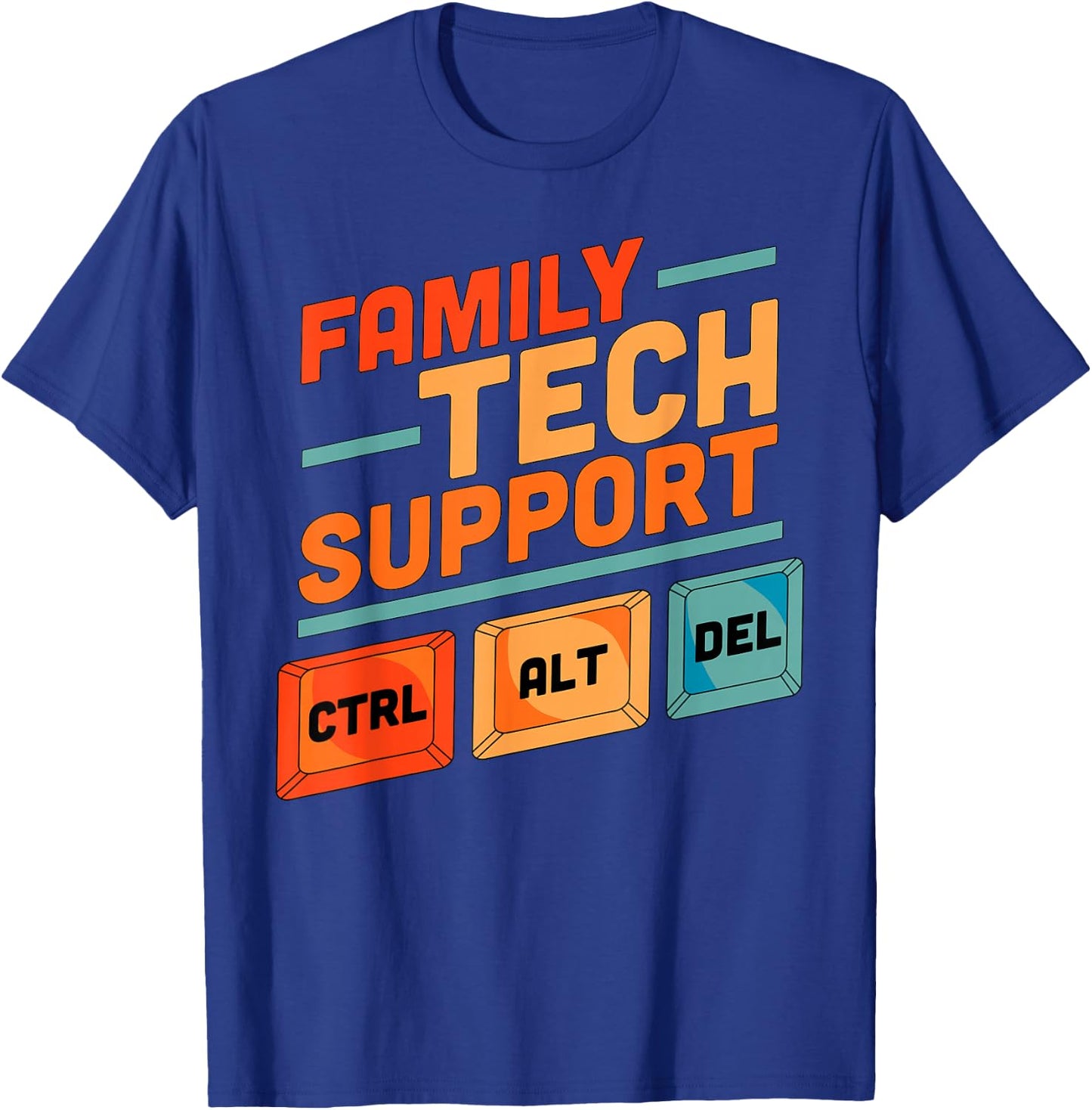Family Tech Support Ctrl + Alt + Del Control Alt Delete T-Shirt - T-Shirt | Royal