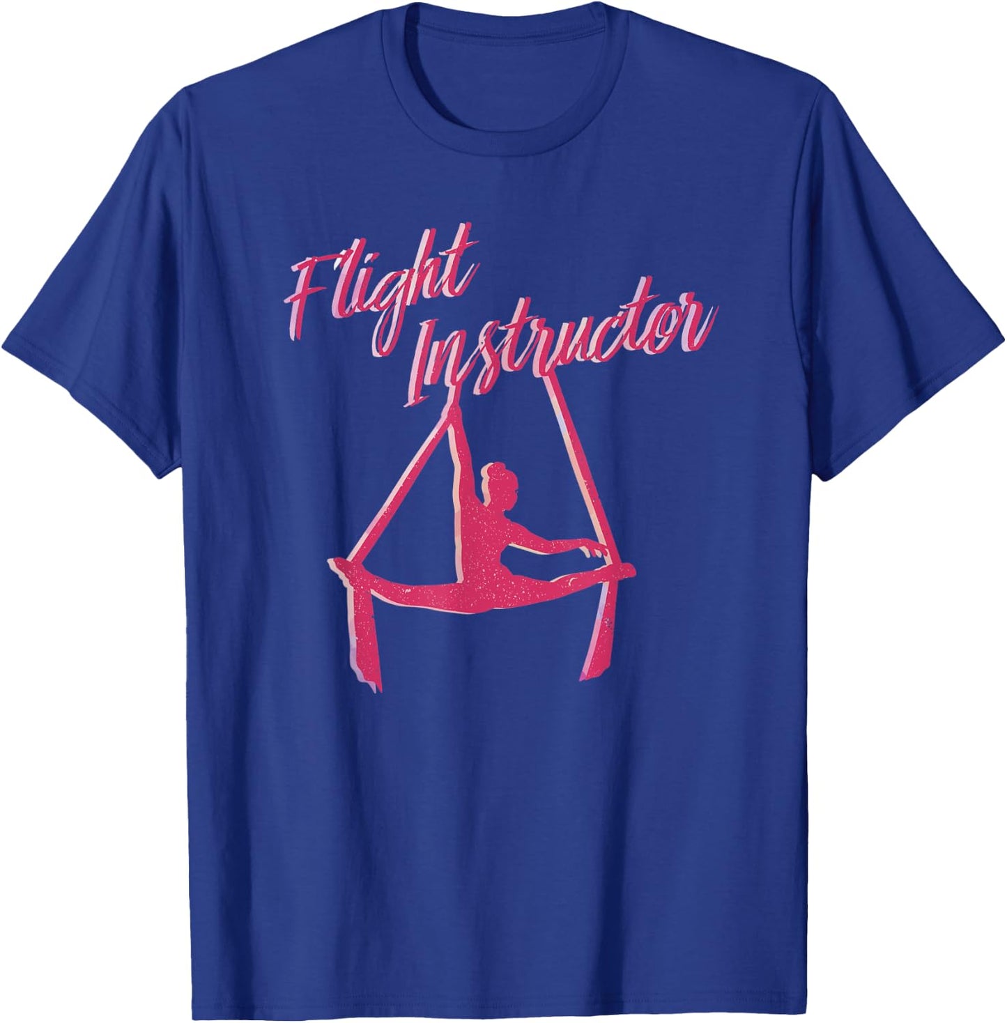 Flight Instructor Aerial SIlks Circus Yoga T-Shirt - T-Shirt | Royal
