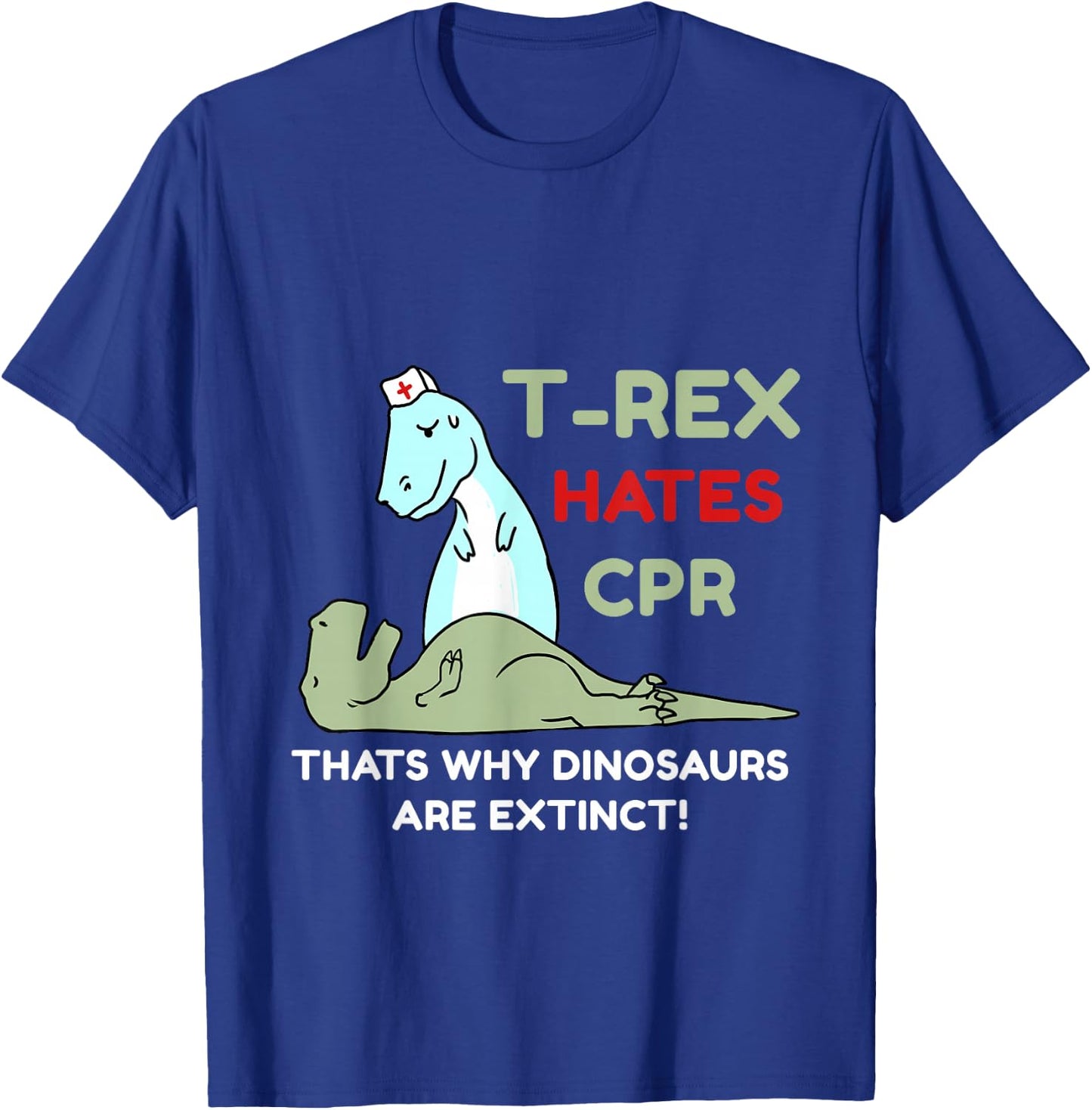 T-Rex Hates CPR T-Shirt - T-Shirt | Royal