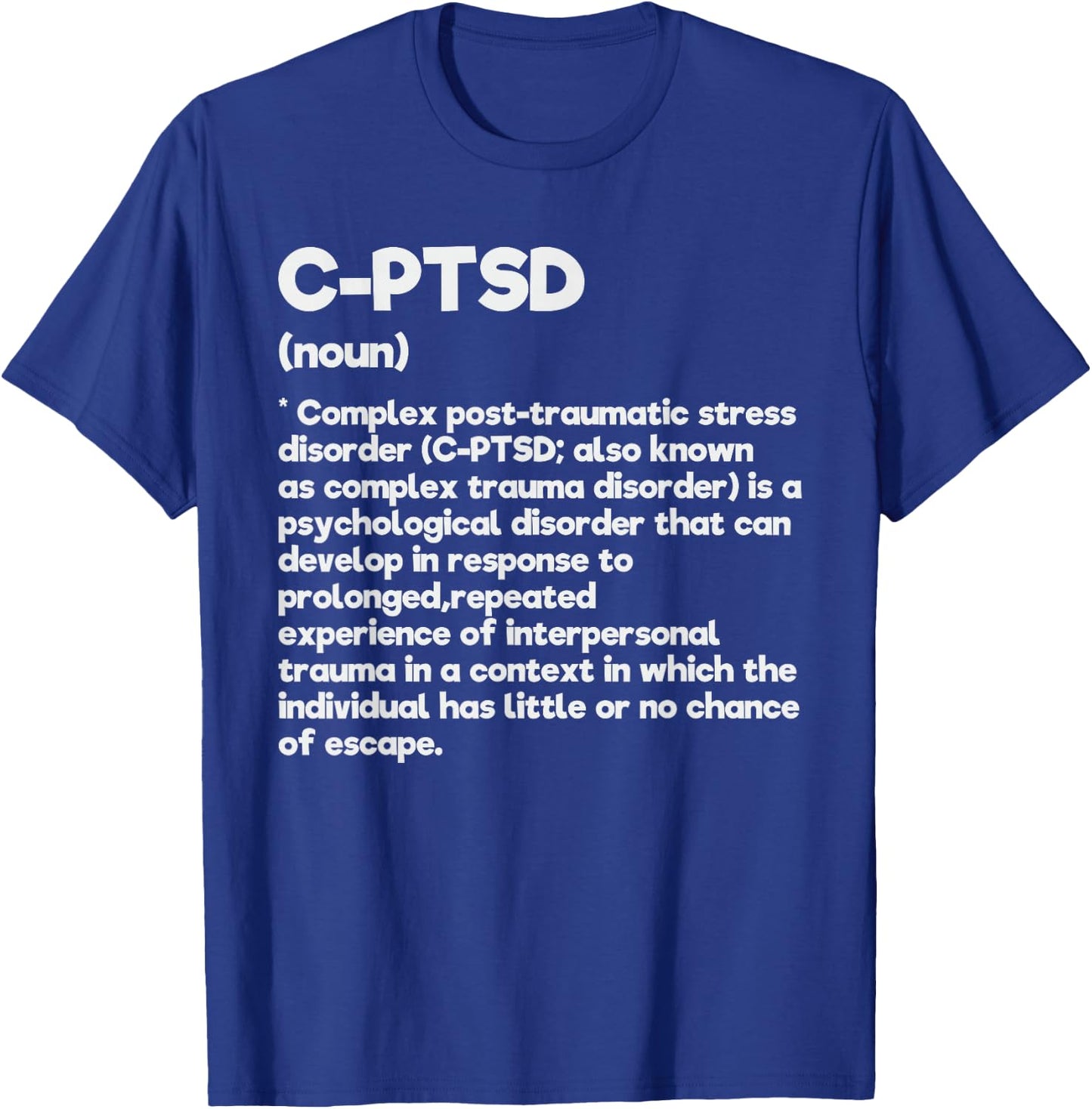 C-PTSD Definition Stress Awareness Mental Posttraumatic T-Shirt - T-Shirt | Royal