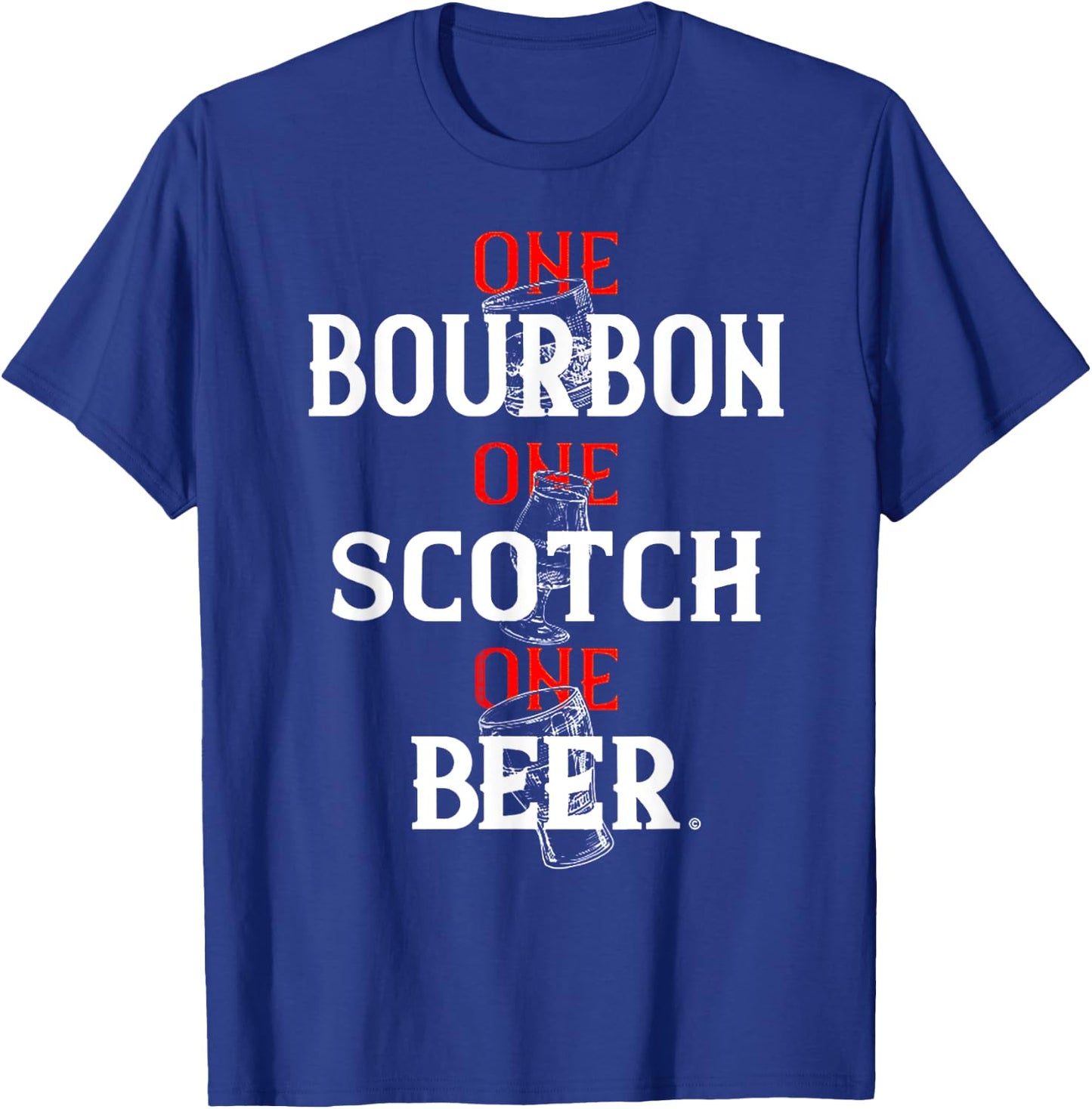Bourbon One Scotch One Beer T-Shirt - T-Shirt | Royal