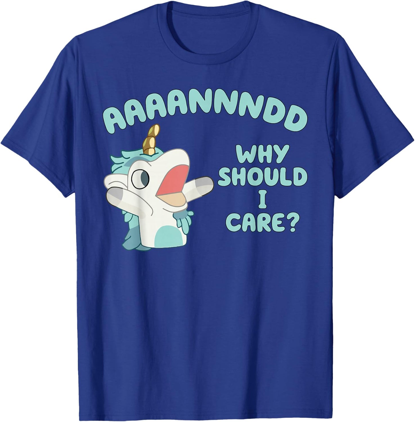 Unicorn AAAANNNDD Why Should I Care T-Shirt - T-Shirt | Royal