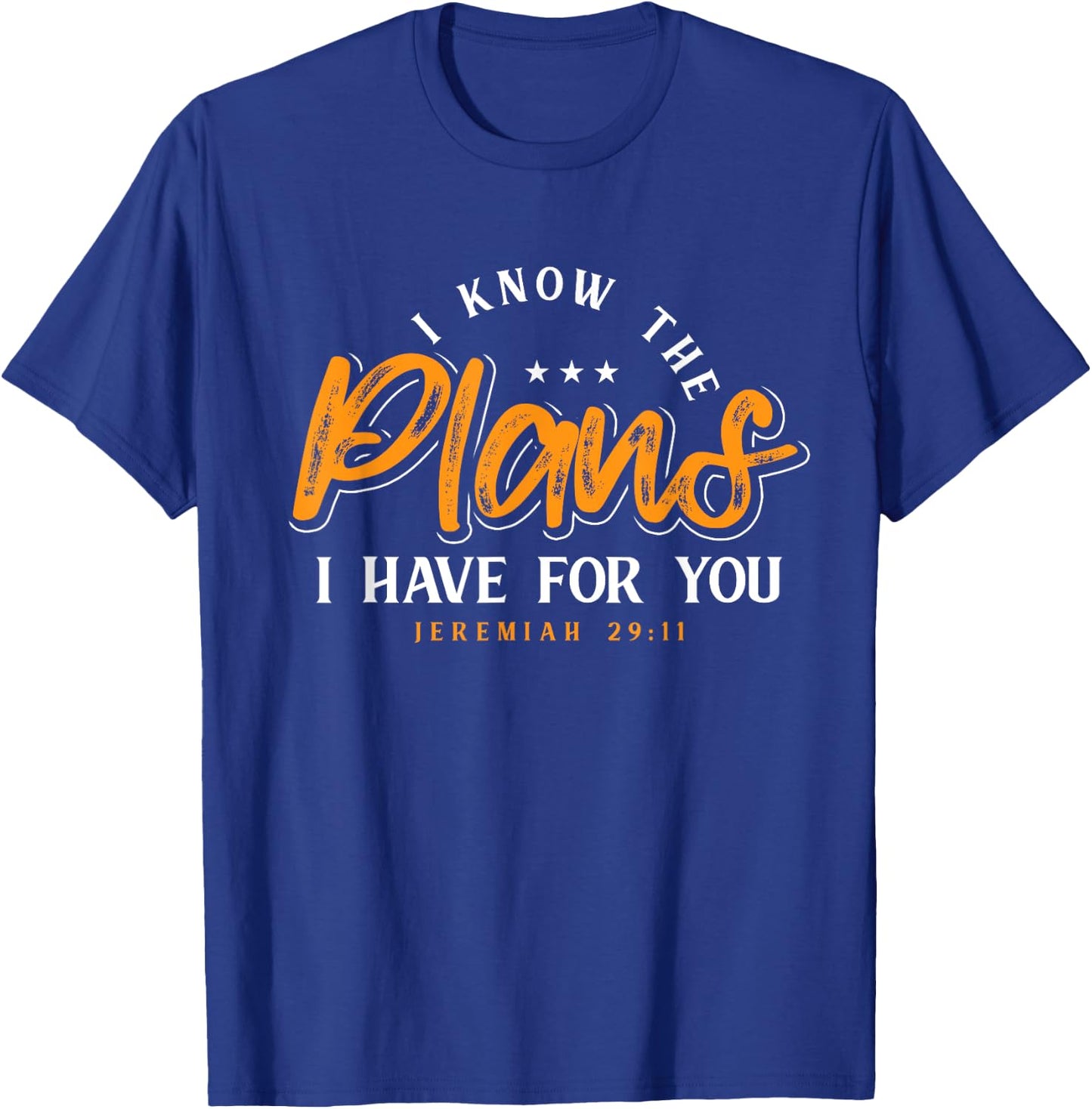 I Know The Plans I Have For You Prayer T-Shirt - T-Shirt | Royal