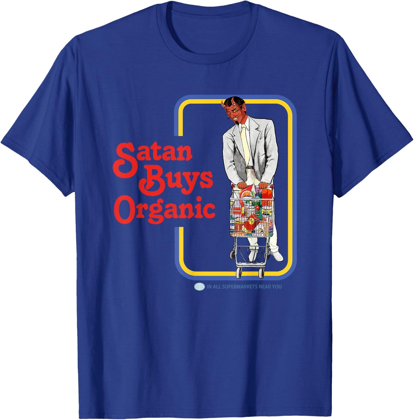 Satan Buys Organic T-Shirt - T-Shirt | Royal