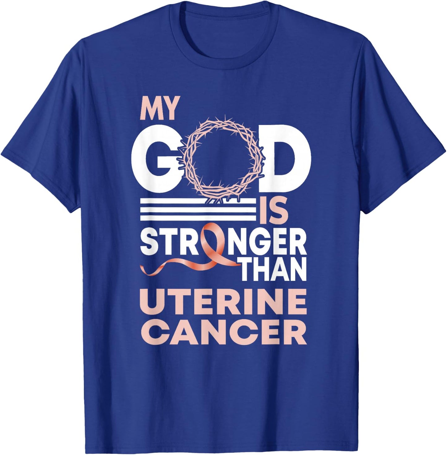 Faith My God Is Stronger Than Uterine Cancer Awareness T-Shirt - T-Shirt | Royal