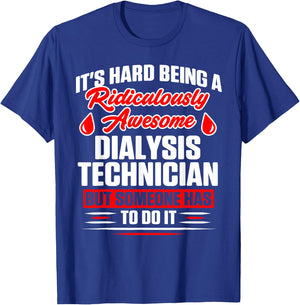 Dialysis Technician Awesome Nephrology Tech T-Shirt - T-Shirt | Royal