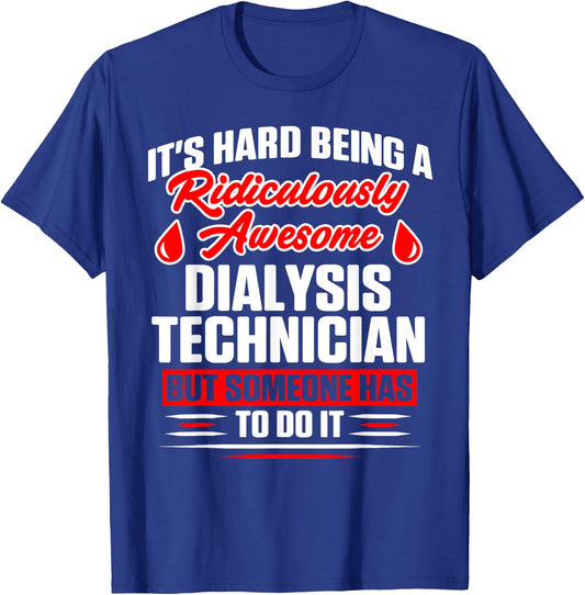 Dialysis Technician Awesome Nephrology Tech T-Shirt - T-Shirt | Royal