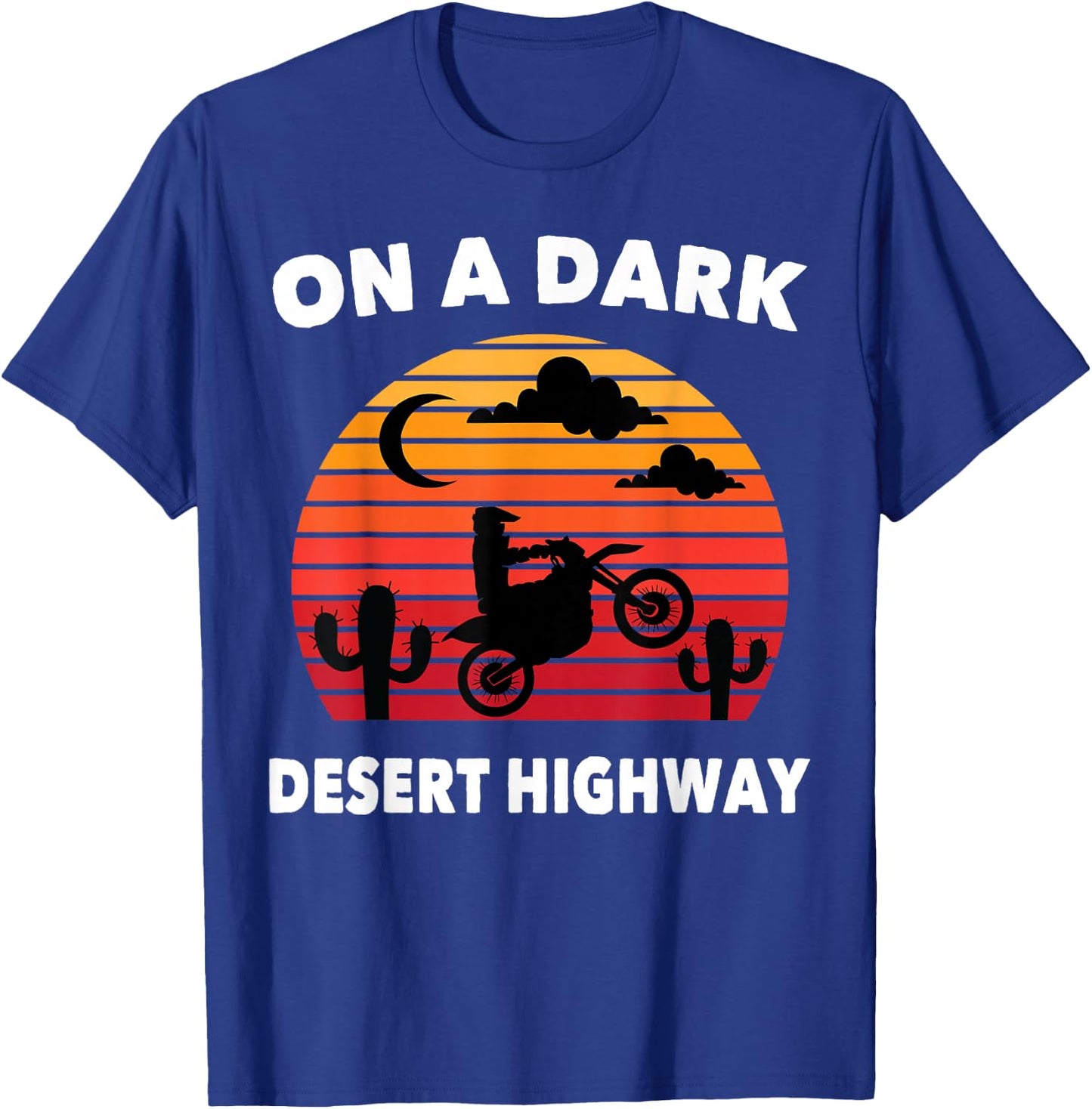 Desert - On A Dark Desert Highway - Mojave - Cactus - Retro T-Shirt - T-Shirt | Royal