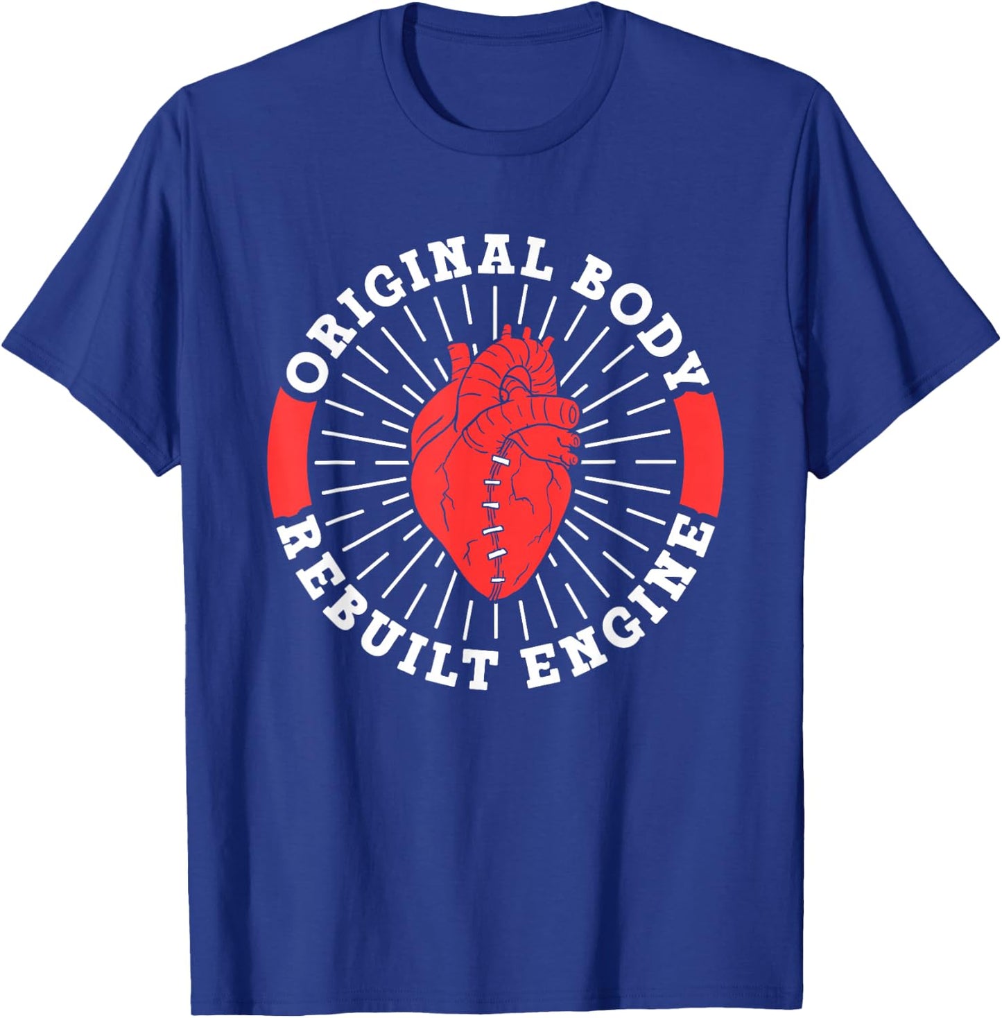 Original Body Refurbished Motor Heart Surgery T-Shirt - T-Shirt | Royal