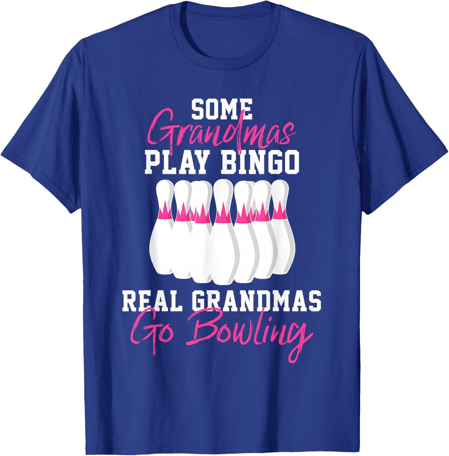 Funny Bowling Gift Grandma T-Shirt - T-Shirt | Royal