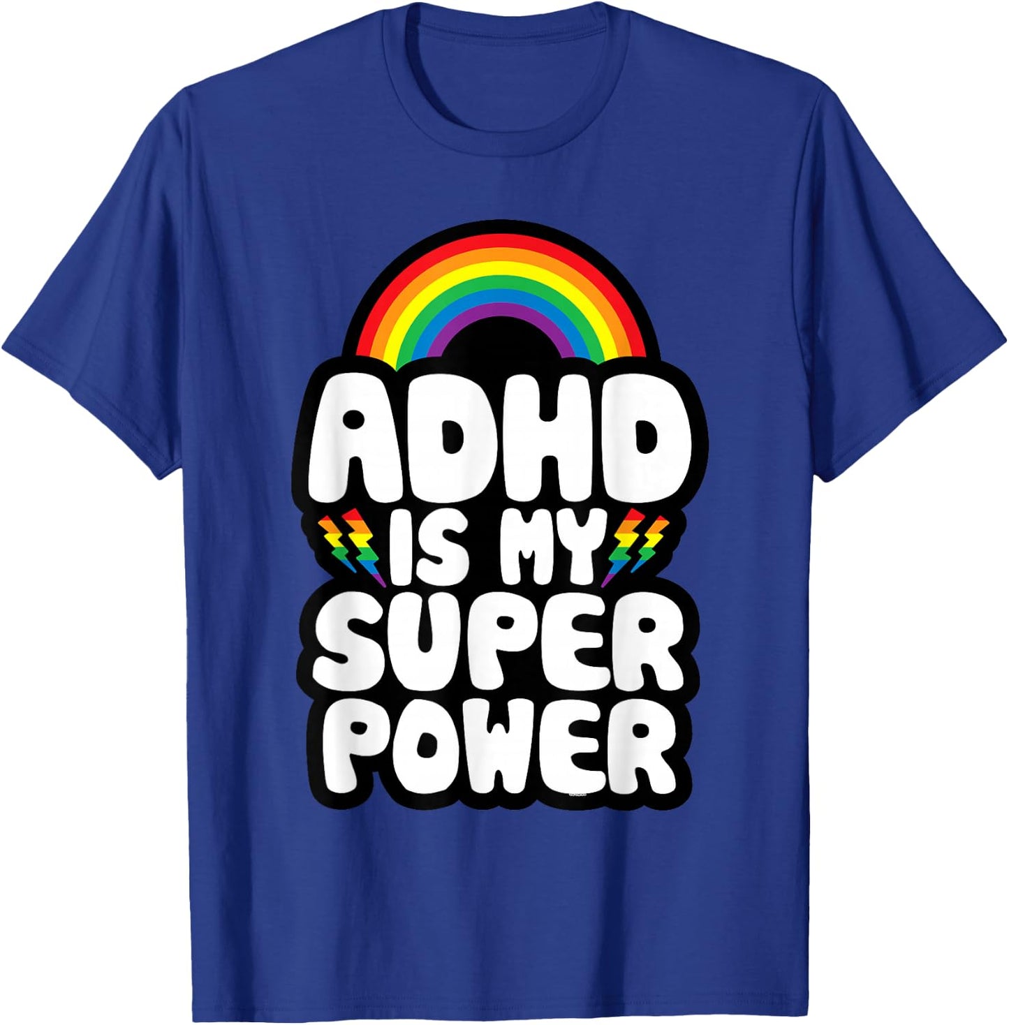 ADHD Quote for Kids Adults | ADHD is My Superpower | Rainbow T-Shirt - T-Shirt | Royal