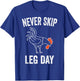 Never Skip Leg Day Funny Gym Workout Legs Muscles Chicken T-Shirt - T-Shirt | Royal