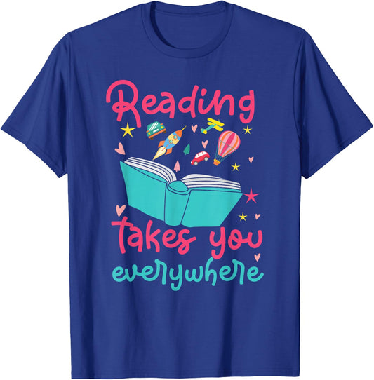 Book Reading Reading Takes You Everywhere T-Shirt - T-Shirt | Royal