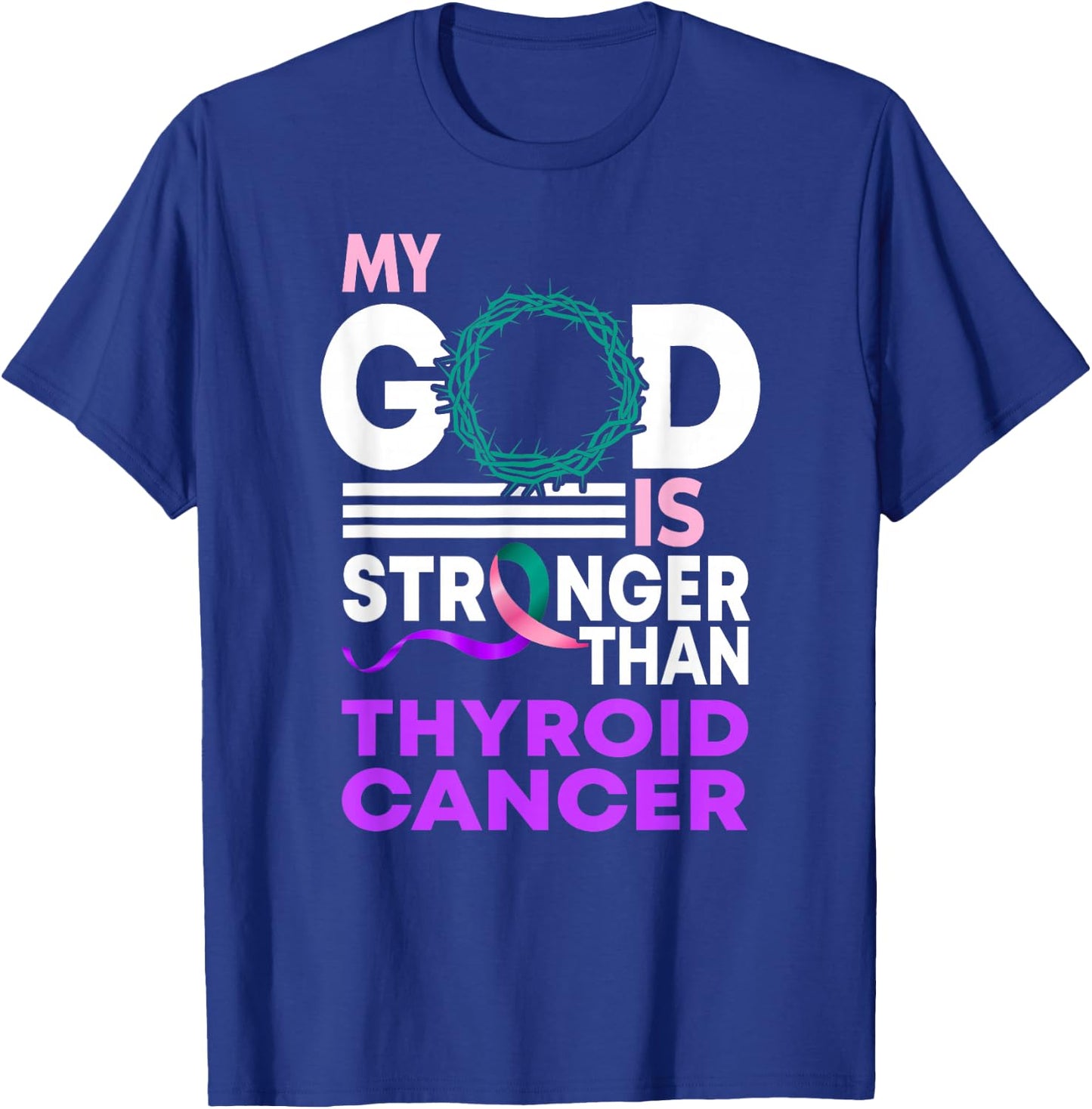 My God Is Stronger Than Thyroid Cancer Awareness Ribbon T-Shirt - T-Shirt | Royal