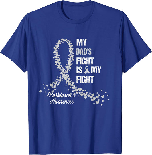 My Dad's Fight Is My Fight Parkinson's Awareness Gifts T-Shirt - T-Shirt | Royal
