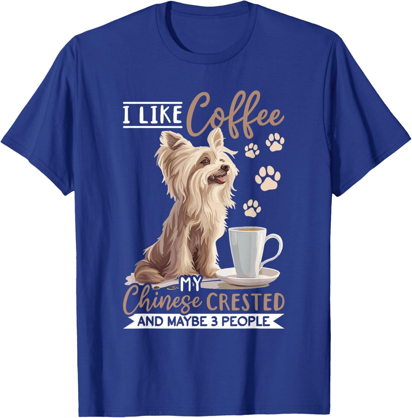 Chinese Crested Dog Breed I like coffee my Chinese Crested Women Girls Kids T-Shirt - T-Shirt | Royal