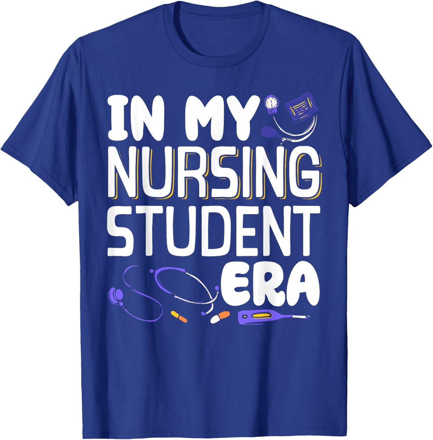 In My Nursing Student Era T-Shirt - T-Shirt | Royal