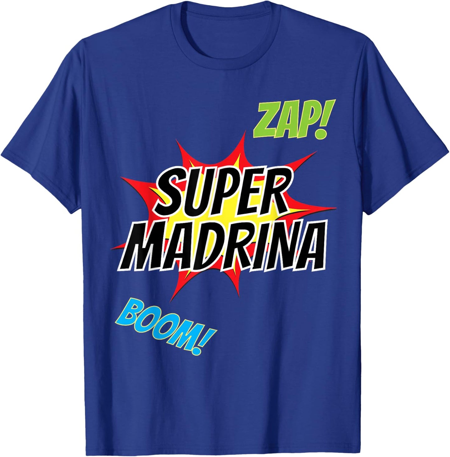 Spanish Godmother - Regalo para Madrina - La Super Madrina T-Shirt - T-Shirt | Royal