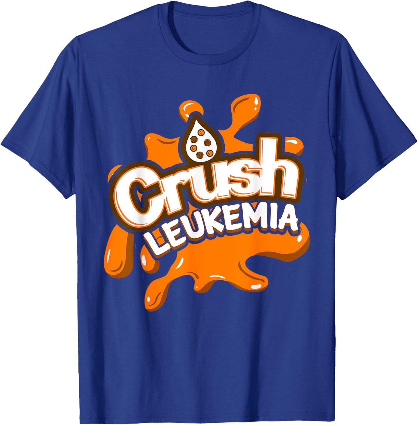 Crush Leukemia Awareness Cure Blood Cancer Fighter Gift T-Shirt - T-Shirt | Royal