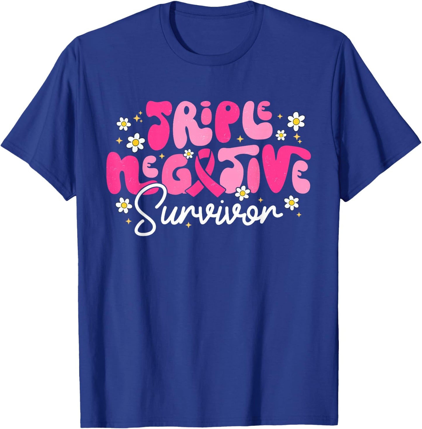 Triple Negative Survivor Warrior Breast Cancer Awareness T-Shirt - T-Shirt | Royal