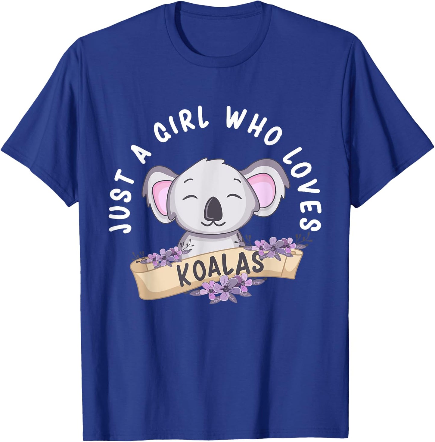 Just A Girl Who Loves Koalas Funny Koala Bear Costume T-Shirt - T-Shirt | Royal