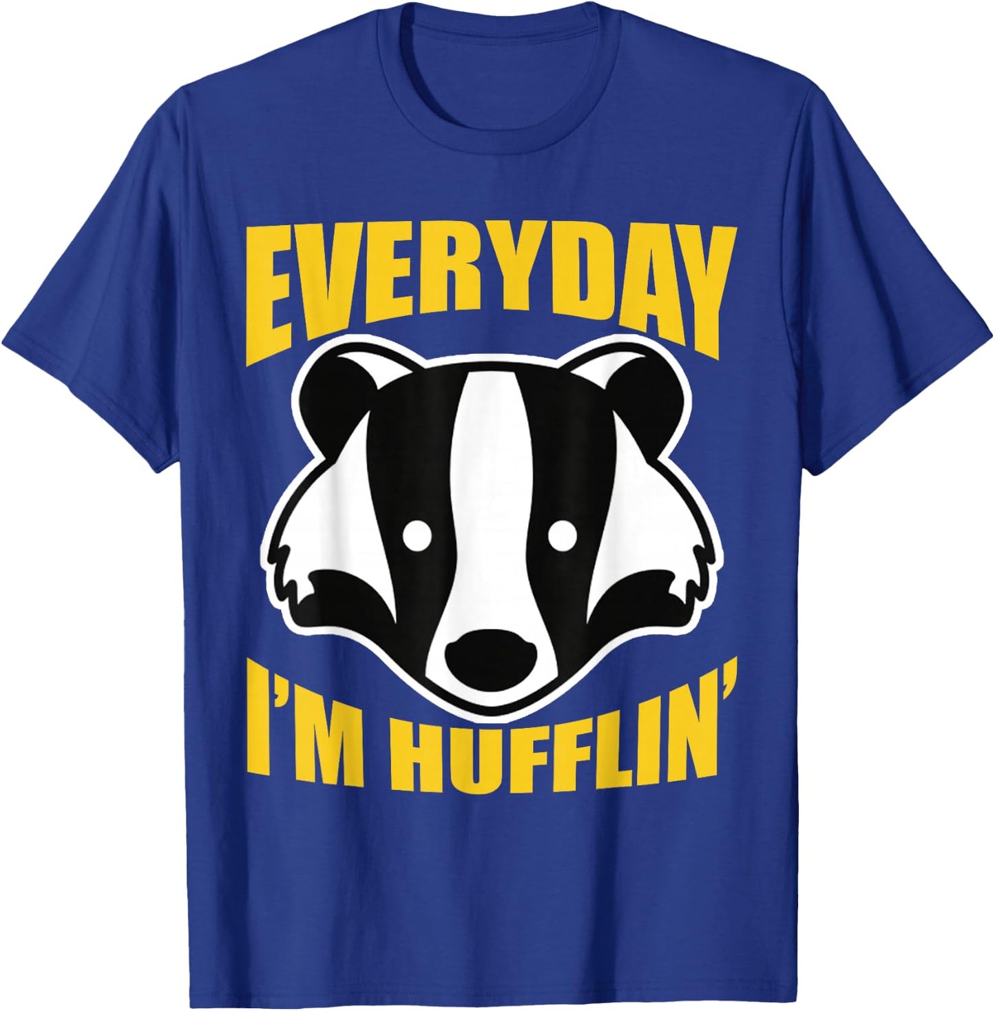 Everyday I'm Huffling Huffle Cute Funny Honey Badger Animal T-Shirt - T-Shirt | Royal