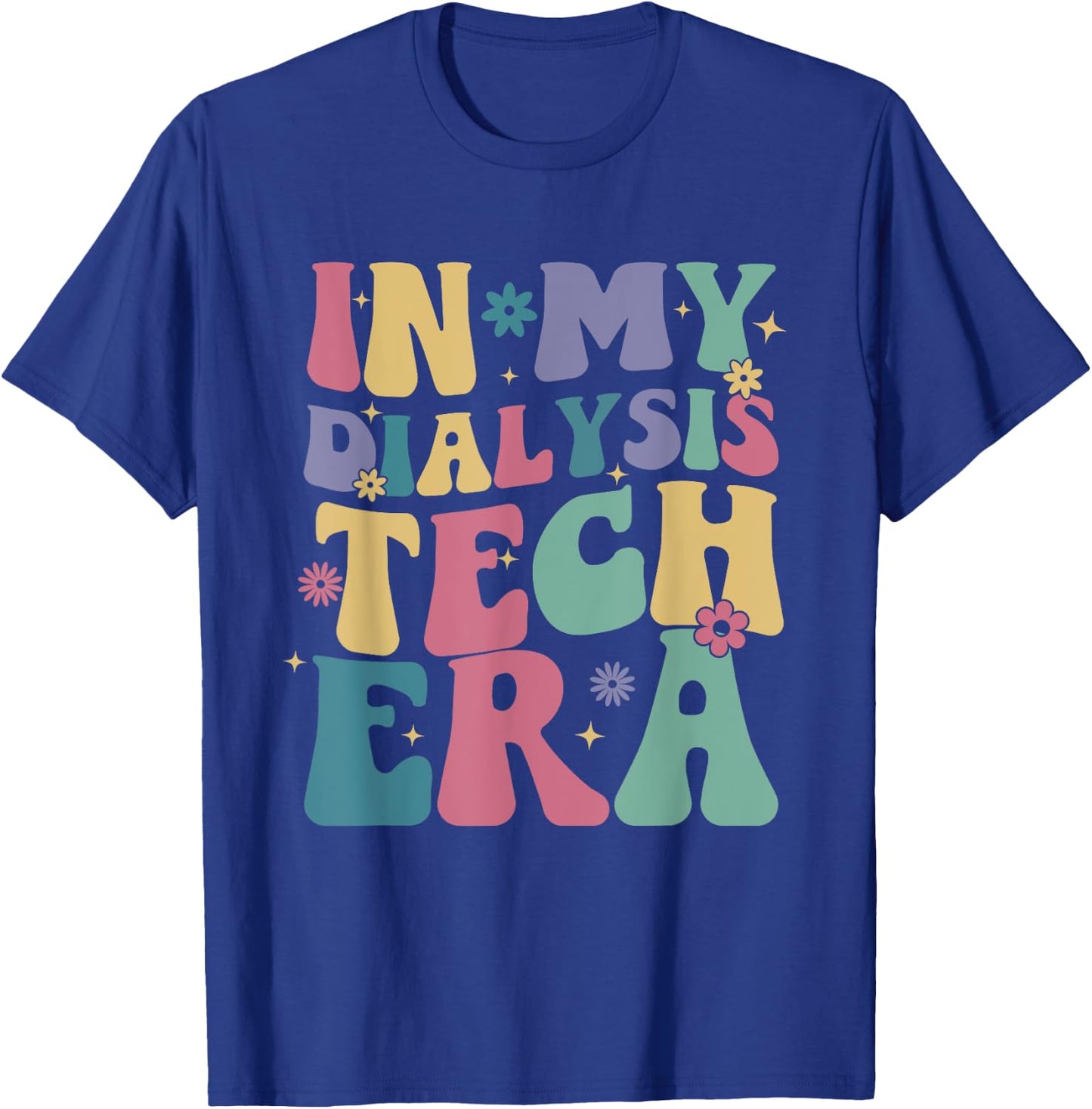 In My Dialysis Tech Era Groovy Retro Nephrology Technician T-Shirt - T-Shirt | Royal