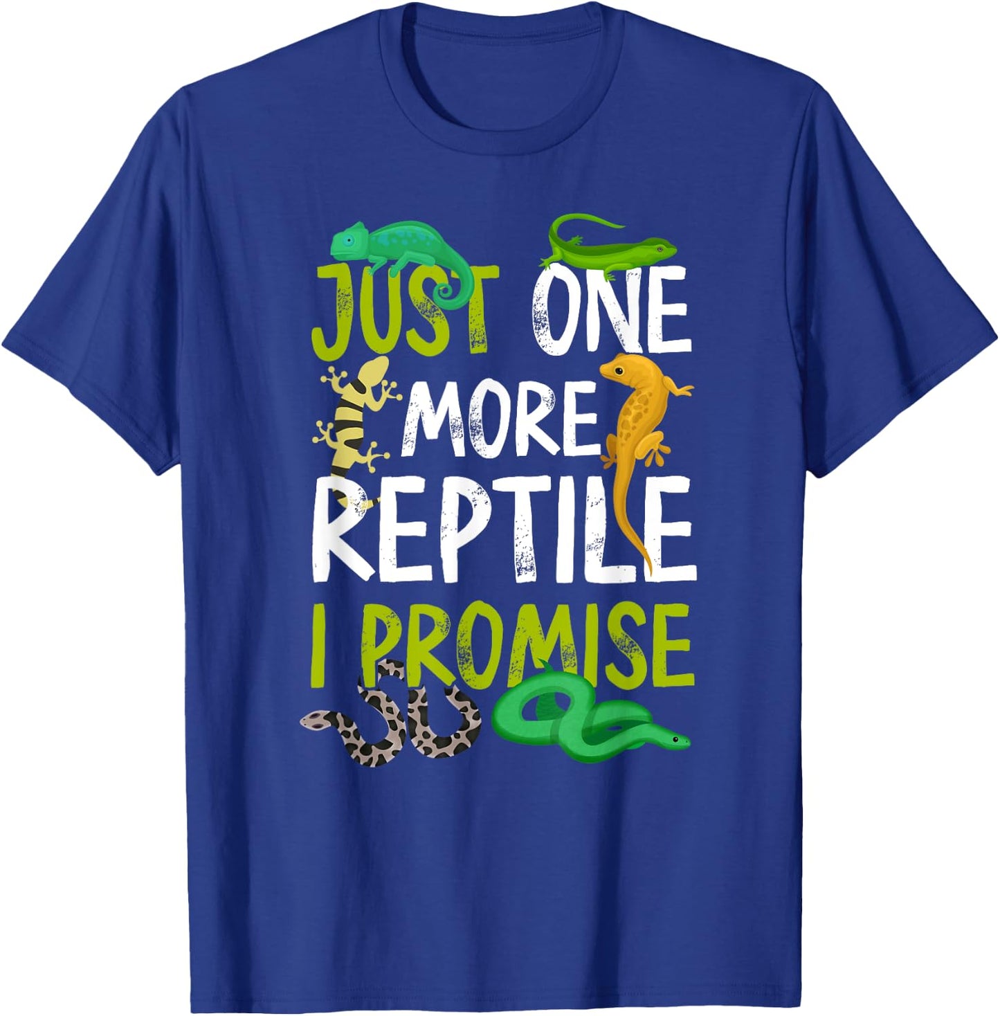 Just One More Reptile I Promise Snake Lizard Gecko T-Shirt - T-Shirt | Royal