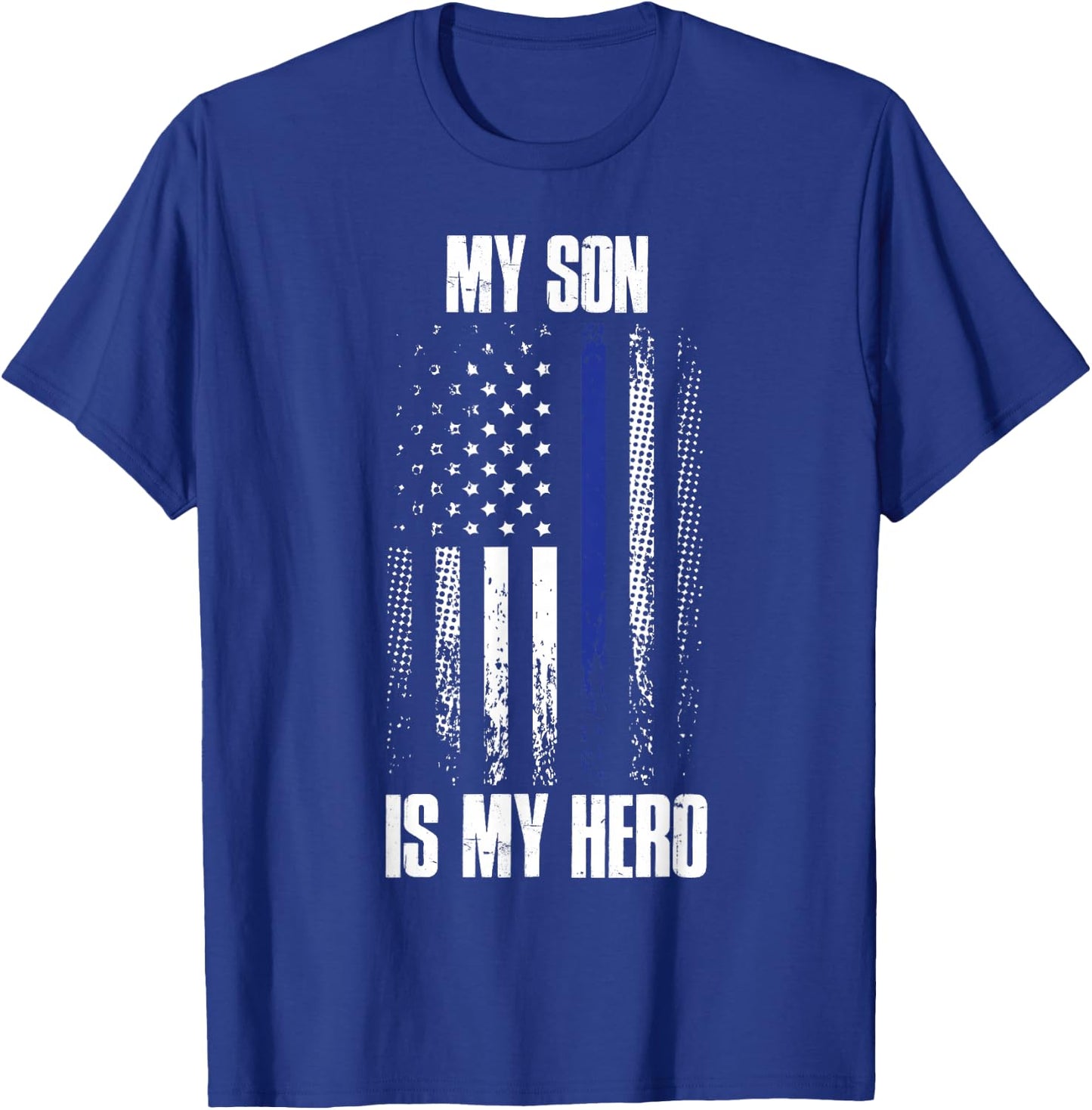 Police Son Police Flag My Son Is My Hero Back The Blue T-Shirt - T-Shirt | Royal