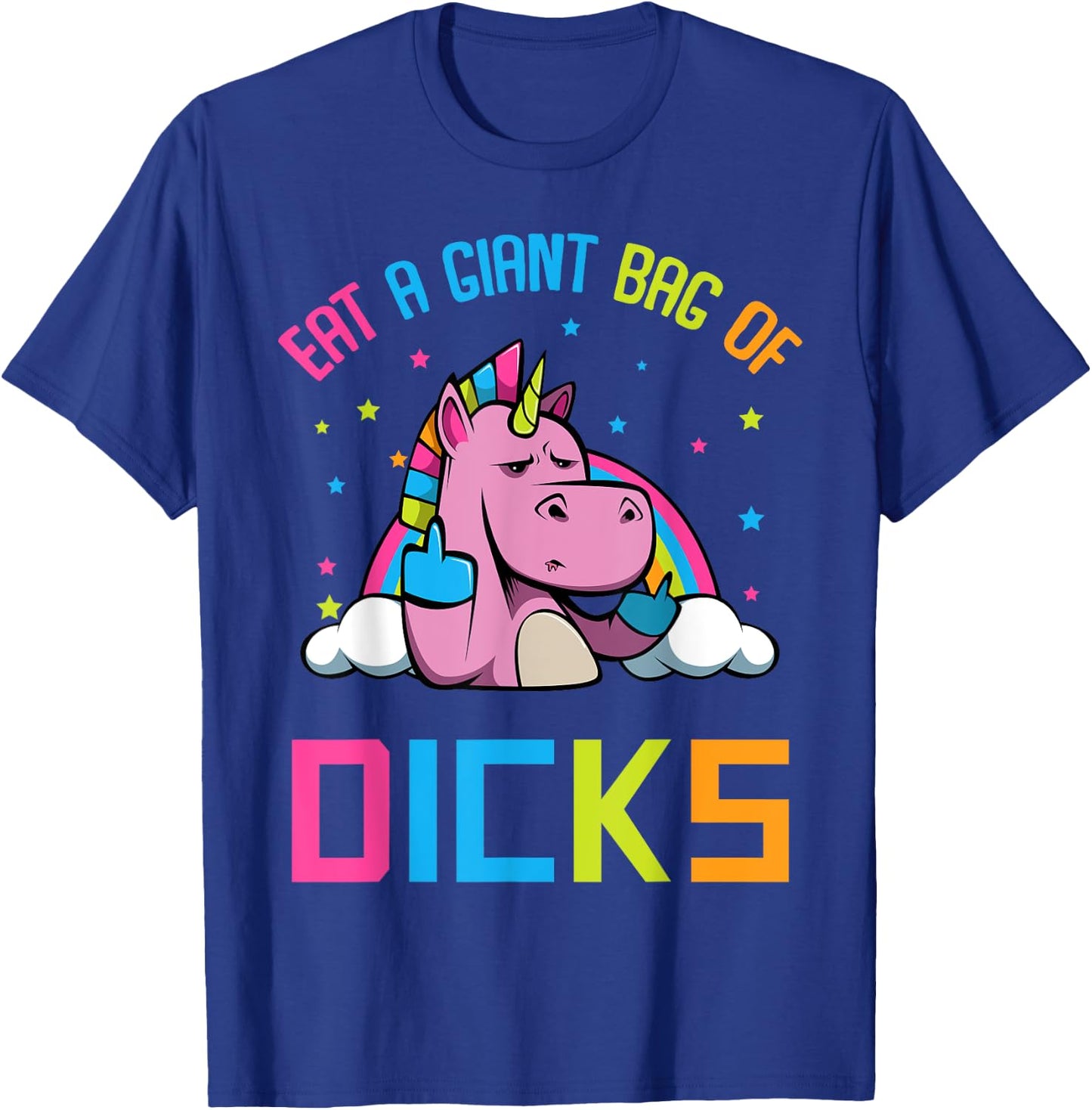 Eat A Giant Bag of Dicks Funny Unicorn T-Shirt - T-Shirt | Royal