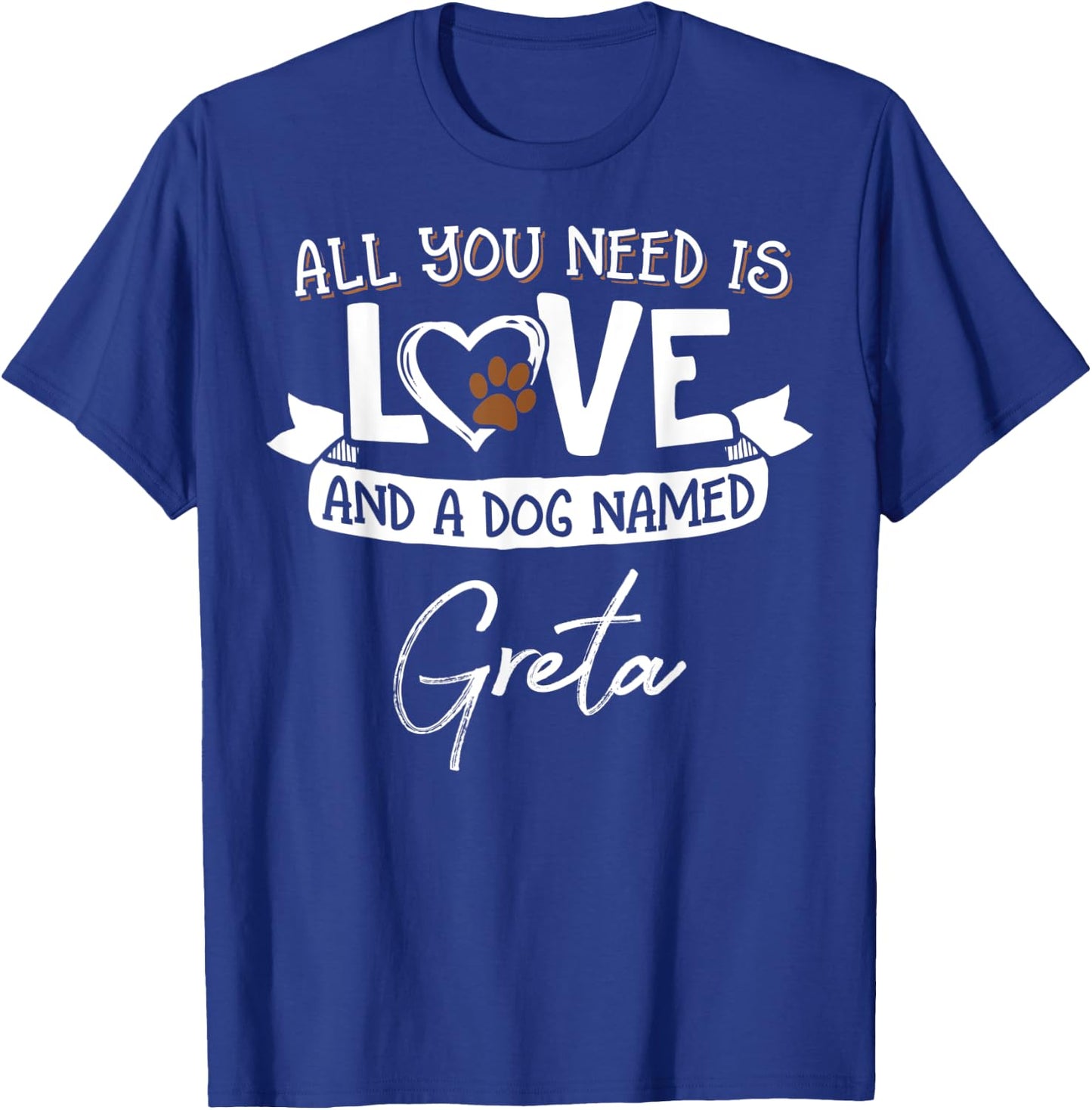 Cute Dog Named Greta Shirt and Men T-Shirt - T-Shirt | Royal