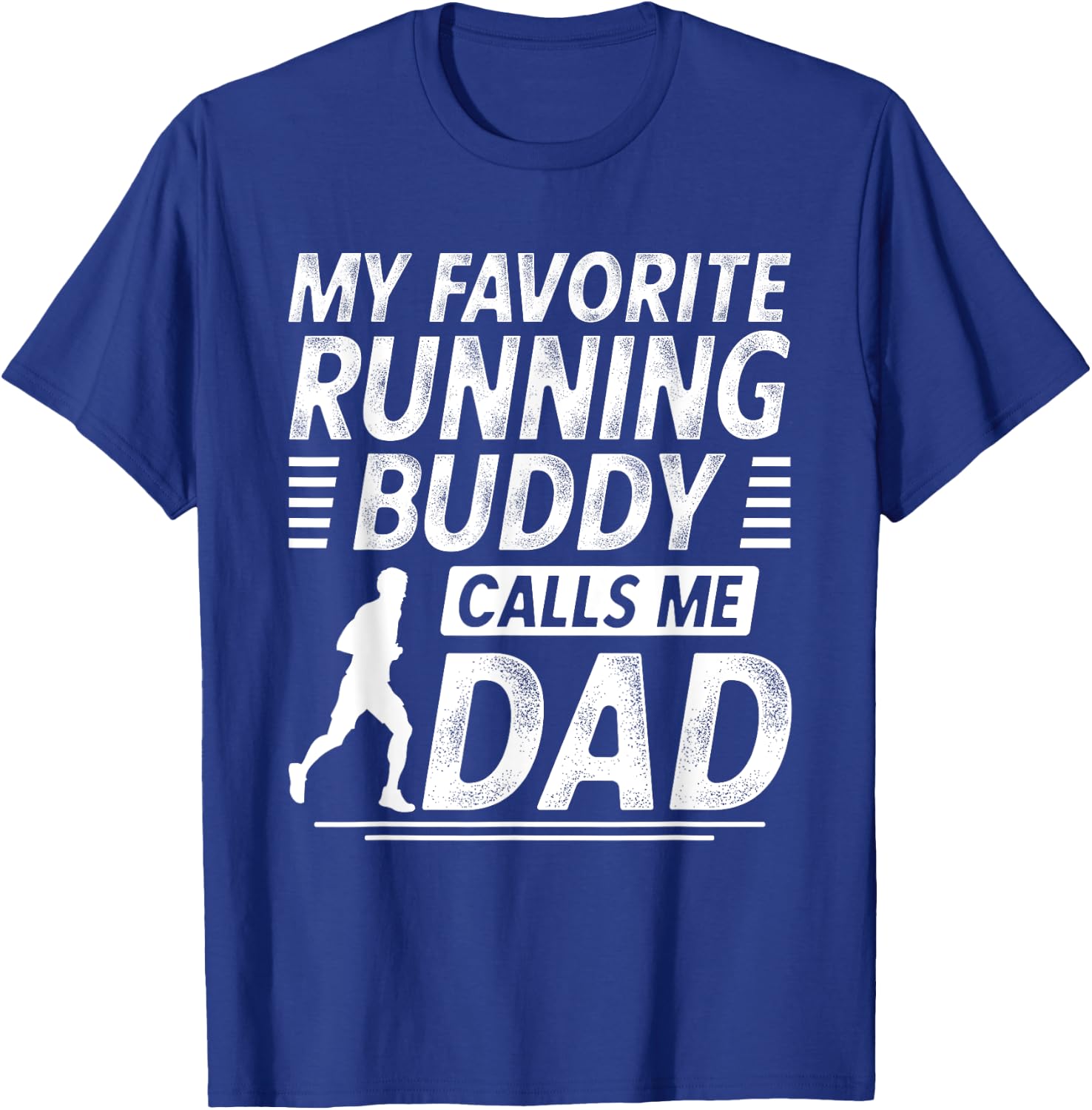 Running Dad Shirt My favorite Running Buddy Calls Me Dad T-Shirt - T-Shirt | Royal