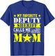 My Favorite Deputy Sheriff Calls Me Mom Proud T-Shirt - T-Shirt | Royal