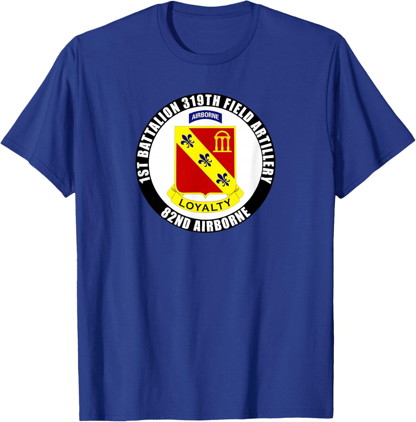 1st Battalion 319th Field Artillery 82nd Airborne Division T-Shirt - T-Shirt | Royal