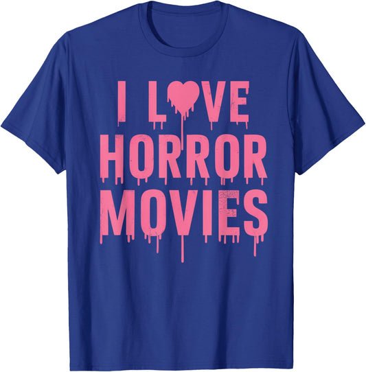 I Love Horror Movies For Girls In Halloween Day T-Shirt - T-Shirt | Royal
