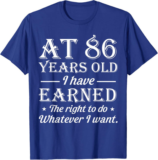 Funny 86th Birthday At 86 Years Old Do Whatever T-Shirt - T-Shirt | Royal