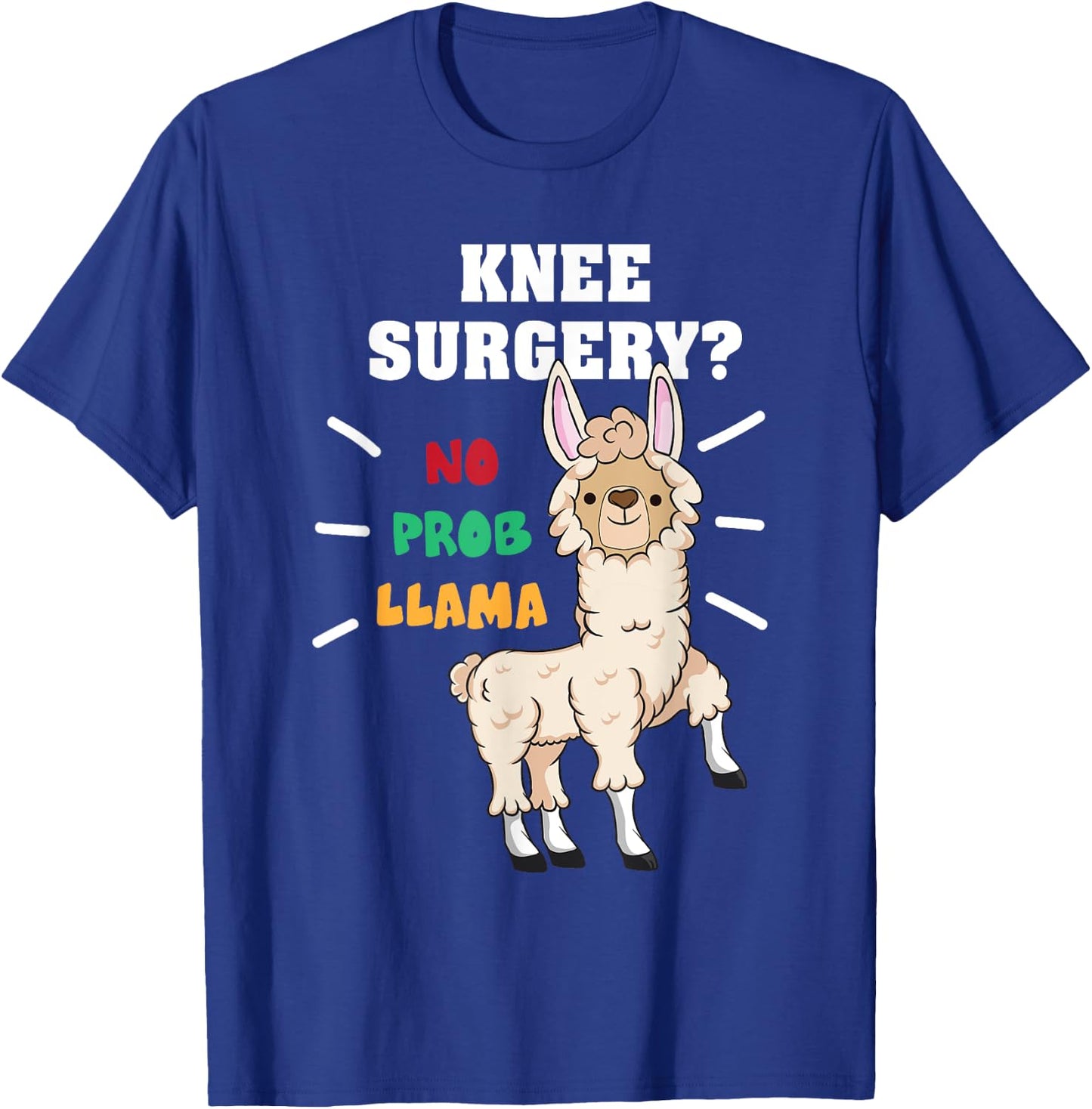 No Probllama Funny Knee Replacement Surgery Recovery Gifts T-Shirt - T-Shirt | Royal