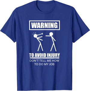 Warning To Avoid Injury Funny Artisan Repair Mechanic Gift T-Shirt - T-Shirt | Royal
