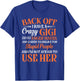 Funny Niece Nephew Gift Back Off I Have A Crazy Gigi T-Shirt - T-Shirt | Royal