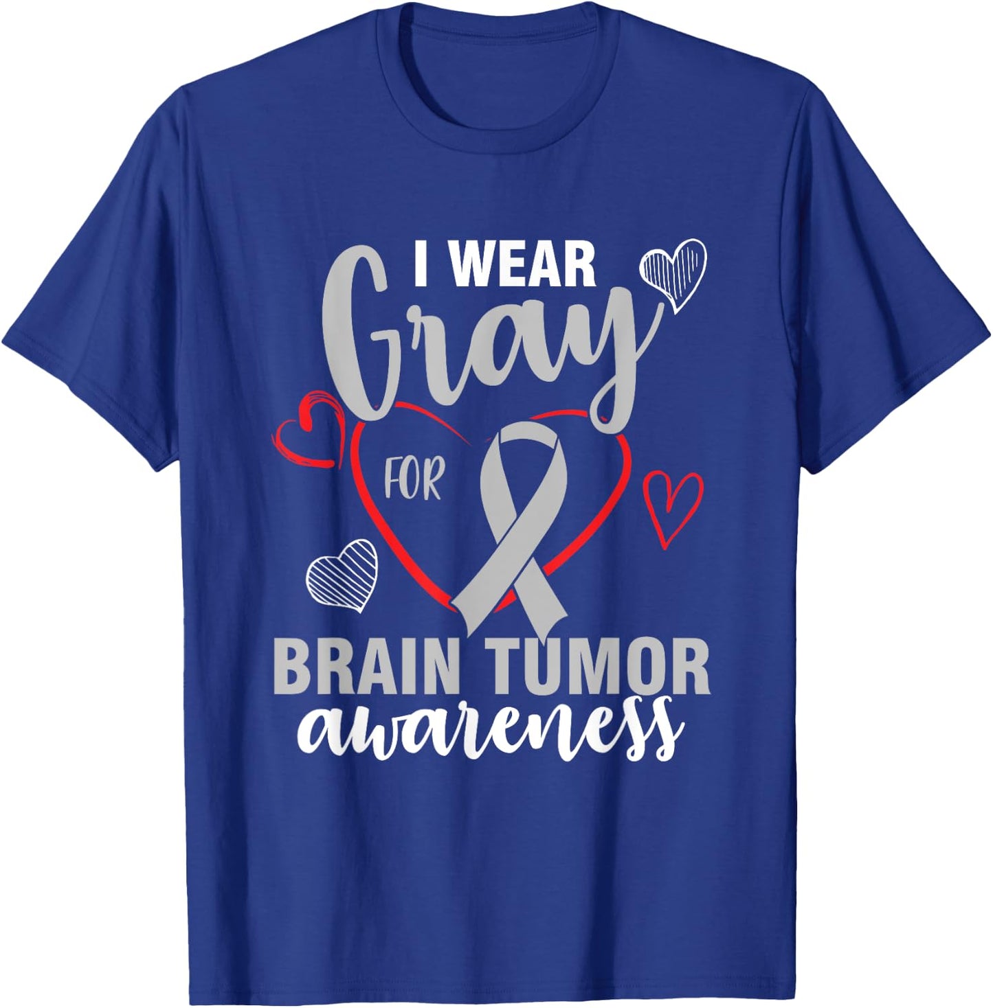 I wear grey for brain tumor awareness month support T-Shirt - T-Shirt | Royal