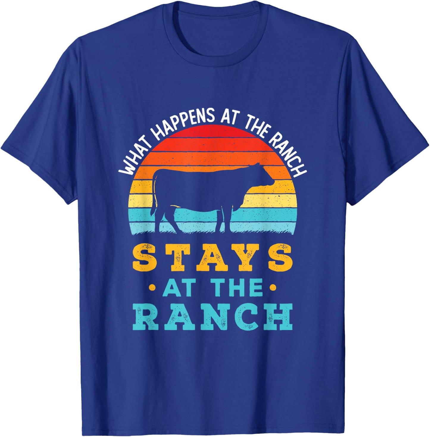 Funny Cattle Rancher Retro Cows What Happens At the Ranch T-Shirt - T-Shirt | Royal