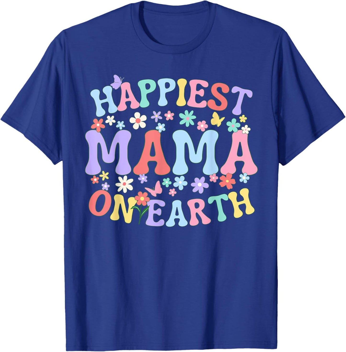 Happiest Mama On Earth Family Trip Squad Groovy Mom T-Shirt - T-Shirt | Royal