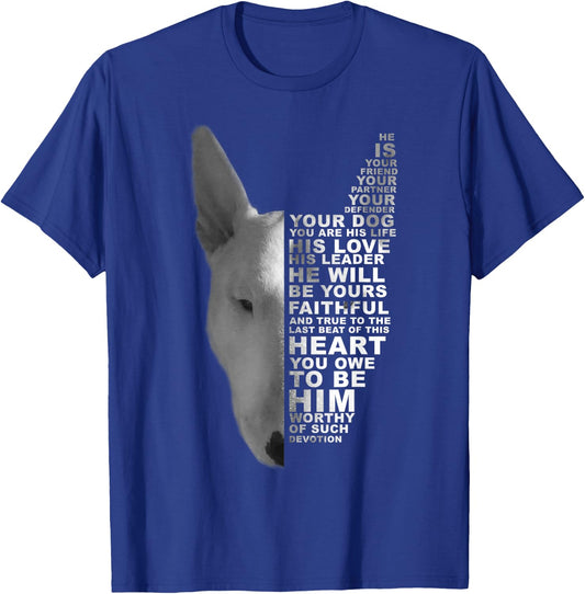 He Is Your Friend Your Partner Your Dog Bull Terrier Bully T-Shirt - T-Shirt | Royal