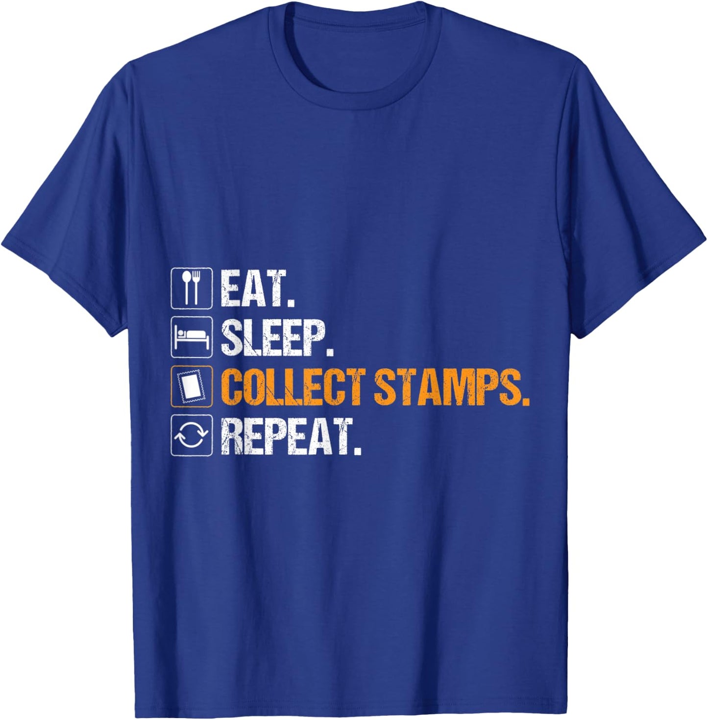 Funny Stamp Design Eat Sleep Collect Stamps T-Shirt - T-Shirt | Royal