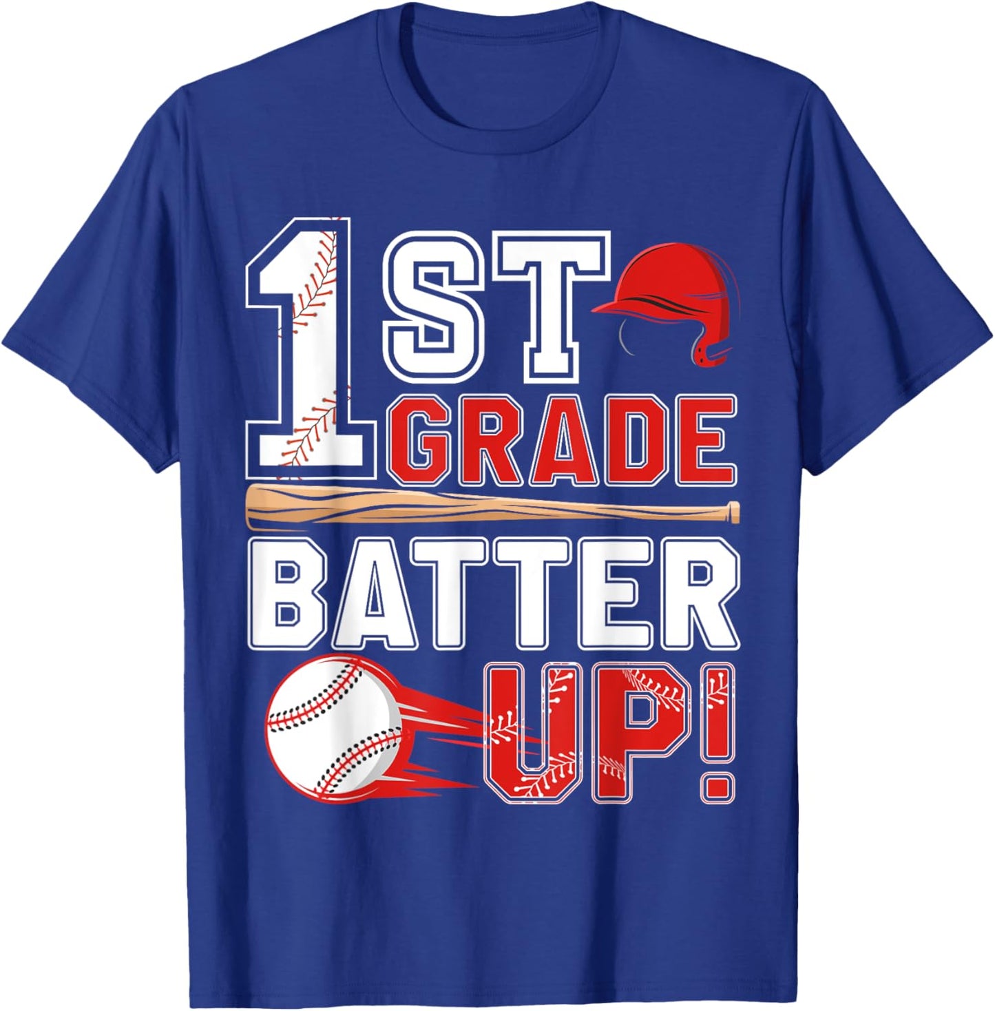 funny 1st Grade Batter Up Baseball First Day of School T-Shirt - T-Shirt | Royal