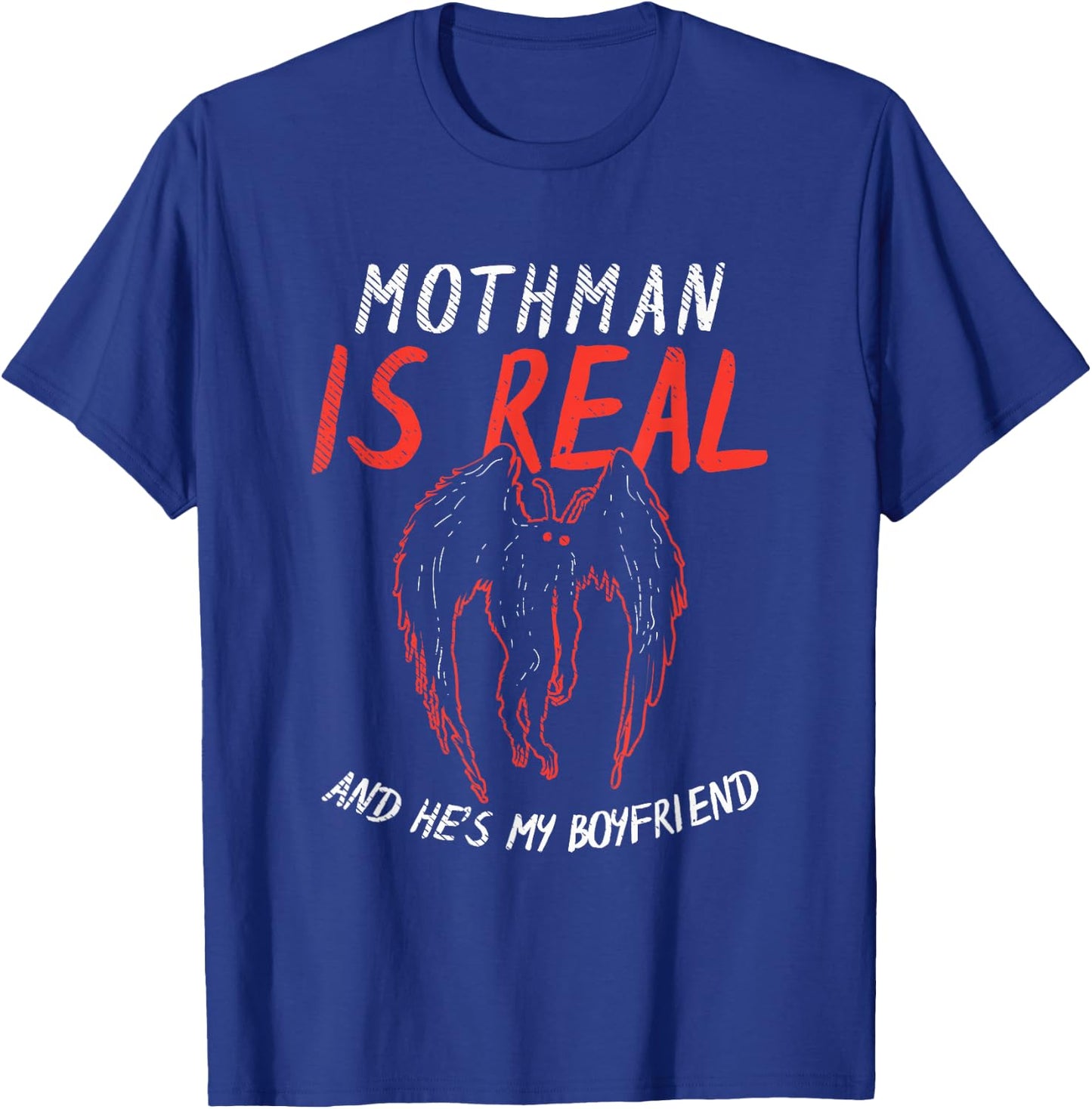 Cryptozoology Enthusiasts Apparel & Co. Mothman Is My Boyfriend -Adults Black Meme Mothman Themed T-Shirt - T-Shirt | Royal