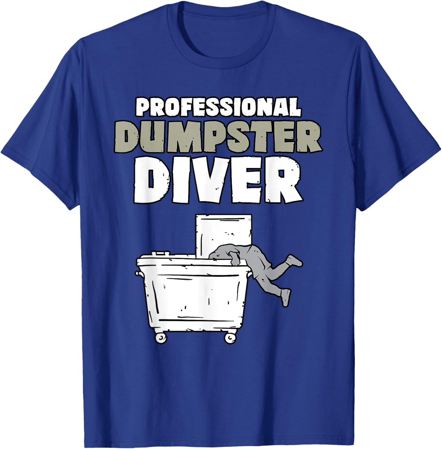 Dumpster Diving SpecialTee Co Funny Garbage Diver Trash Picker Dumpster Diving Black Modern T-Shirt - T-Shirt | Royal