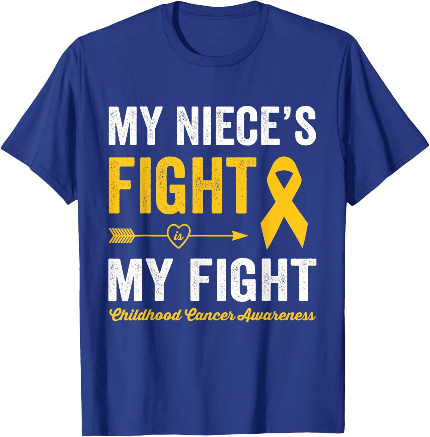 Childhood Cancer Niece My Niece's Fight Is My Fight T-Shirt - T-Shirt | Royal